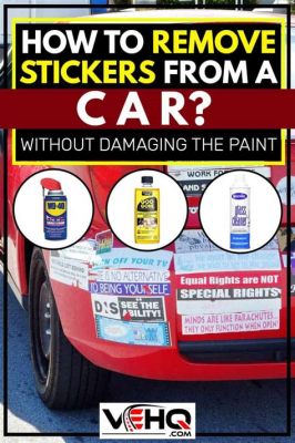 how to get car stickers off without damaging the car